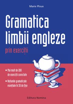Gramatica limbii engleze prin exercitii 